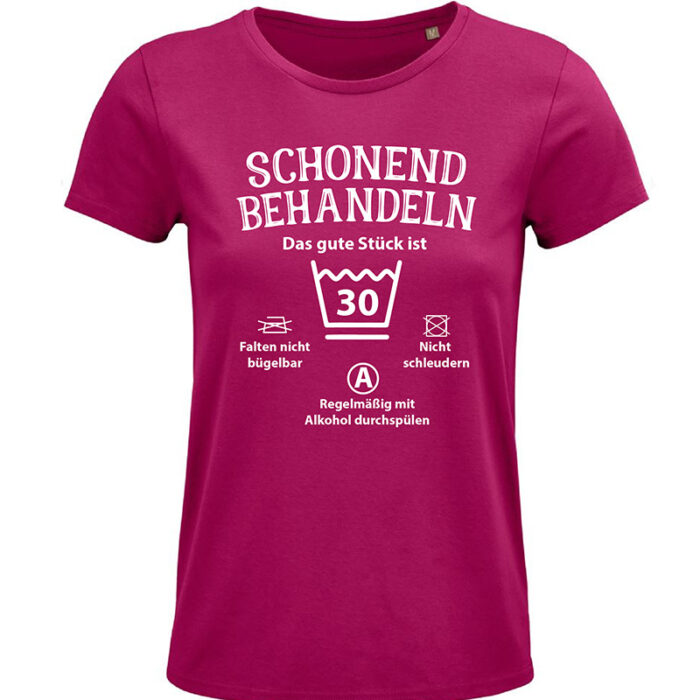 Damen T-Shirt Geburtstag Schonen behandeln Zapfel Fuchsia Pink Pinkafeld